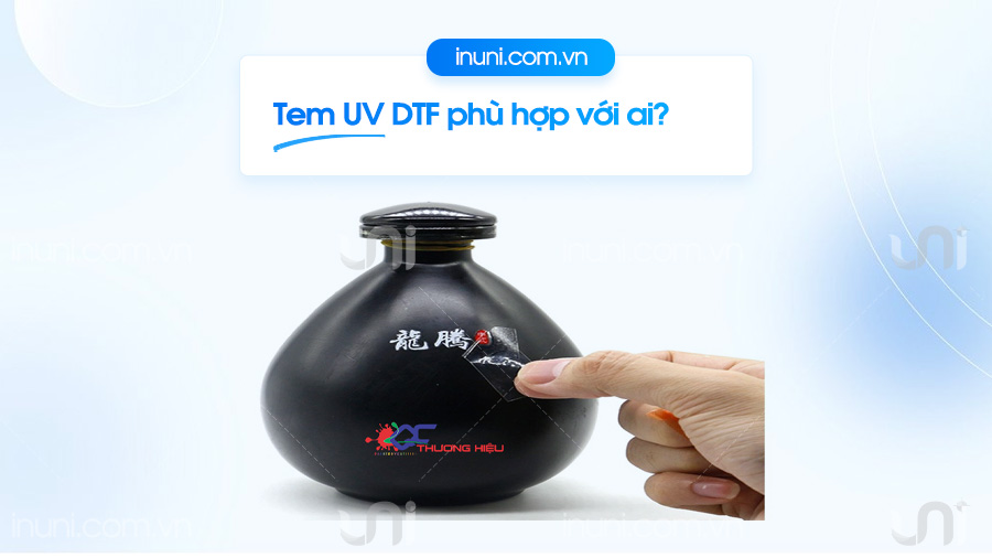 Tem nhãn UV DTF phù hợp với những ai?