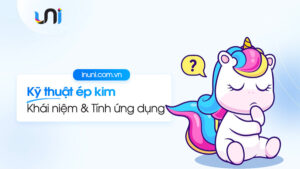 Khái niềm và tính ứng dụng của kỹ thuật in ép kim