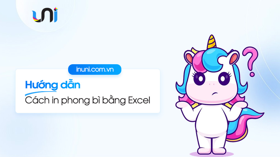 Hướng dẫn cách in phong bì bằng Excel
